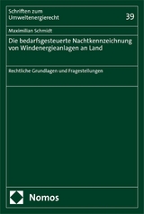 Die bedarfsgesteuerte Nachtkennzeichnung von Windenergieanlagen an Land - Maximilian Schmidt