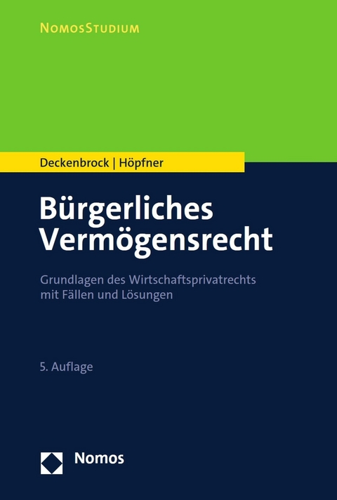 Bürgerliches Vermögensrecht - Christian Deckenbrock, Clemens Höpfner