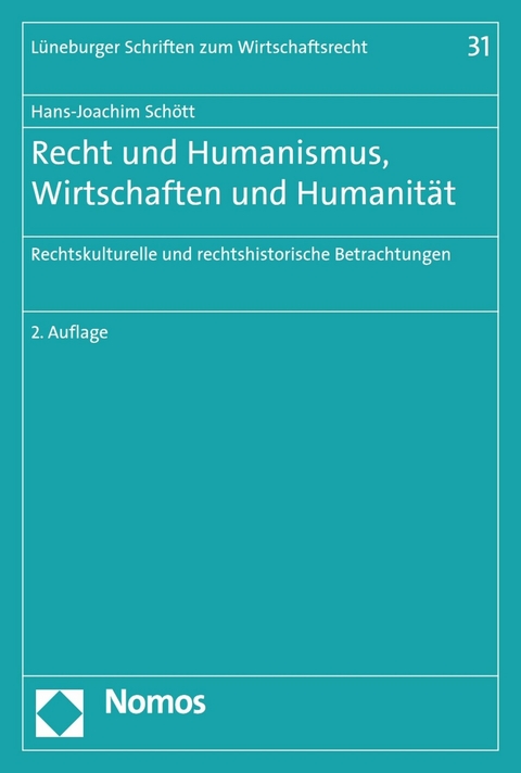 Recht und Humanismus, Wirtschaften und Humanität - Hans-Joachim Schött