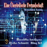 Eine Überirdische Freundschaft - Heike Schmitt