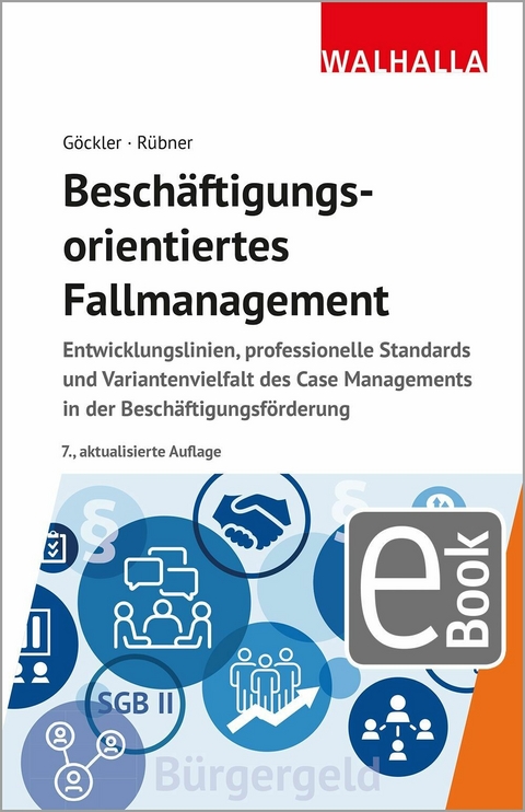 Beschäftigungsorientiertes Fallmanagement - Rainer Göckler, Matthias Rübner