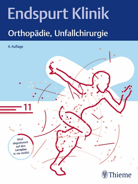 Endspurt Klinik: Orthopädie, Unfallchirurgie -  Endspurt Klinik