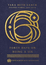 Forty Days on Being a Six -  Tara Beth Leach