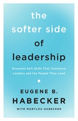 The Softer Side of Leadership -  Eugene B. Habecker