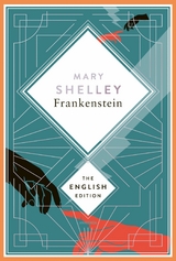 Shelley - Frankenstein, or the Modern Prometheus -  Mary Shelley