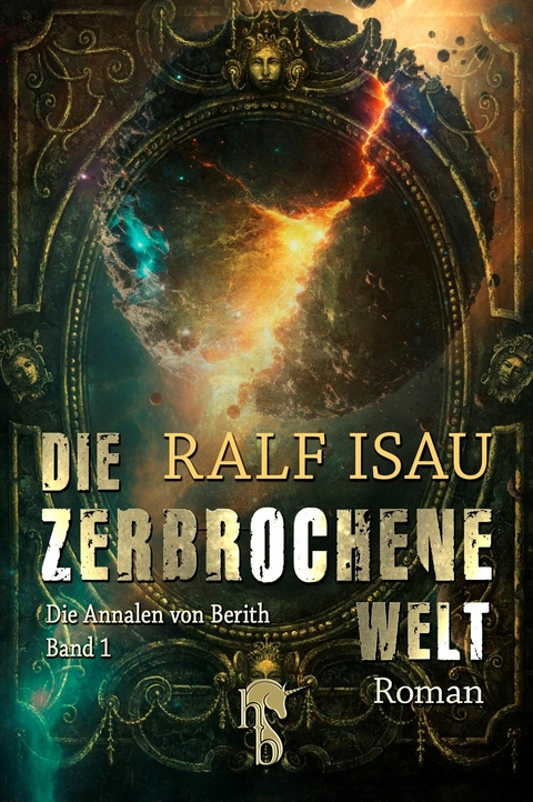 Die zerbrochene Welt - Ralf Isau