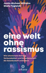 Eine Welt ohne Rassismus - Justin Michael Williams, Shelly Tygielski