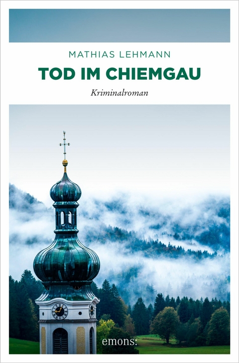 Tod im Chiemgau - Mathias Lehmann