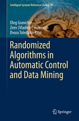 Randomized Algorithms in Automatic Control and Data Mining - Oleg Granichin, Zeev (Vladimir) Volkovich, Dvora Toledano-Kitai