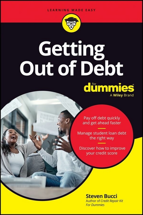 Getting Out of Debt For Dummies - Steven Bucci