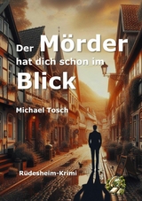 Der Mörder hat dich schon im Blick - Michael Tosch