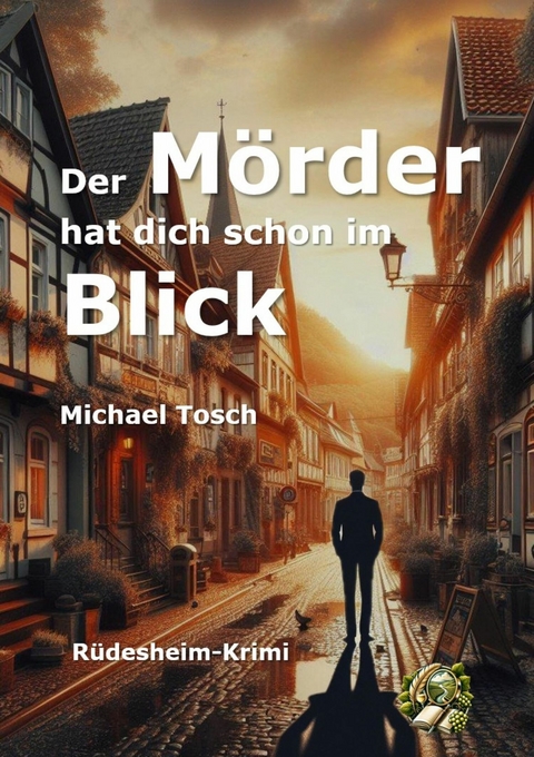 Der Mörder hat dich schon im Blick - Michael Tosch