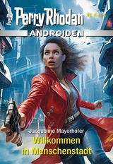 Androiden 4: Willkommen in Menschenstadt - Jacqueline Mayerhofer