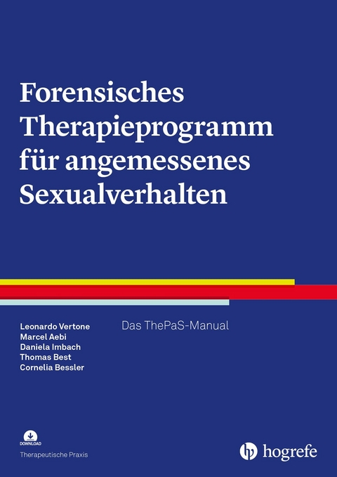 Forensisches Therapieprogramm für angemessenes Sexualverhalten - Leonardo Vertone, Marcel Aebi, Daniela Imbach, Thomas Best, Cornelia Bessler