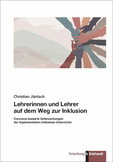 Lehrerinnen und Lehrer auf dem Weg zur Inklusion -  Christian Jäntsch