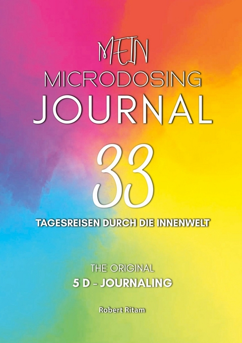 Mein Microdosing Journal - Robert Ritam