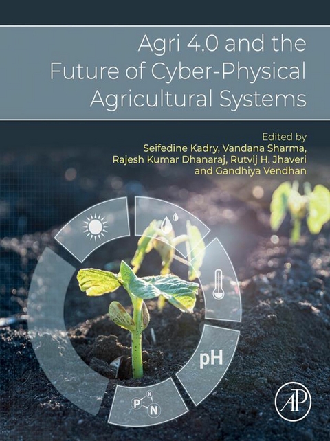 Agri 4.0 and the Future of Cyber-Physical Agricultural Systems - 