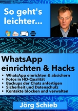 WhatsApp einrichten & Hacks - Jörg Schieb