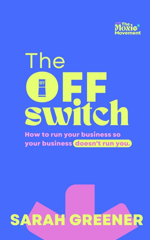 The Off Switch -  Sarah Greener