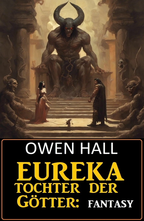 Eureka - Tochter der Götter: Fantasy -  Owen Hall