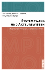 Systemzwang und Akteurswissen - 