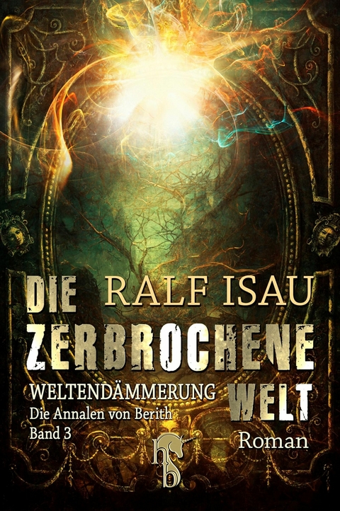 Die zerbrochene Welt - Weltendämmerung - Ralf Isau