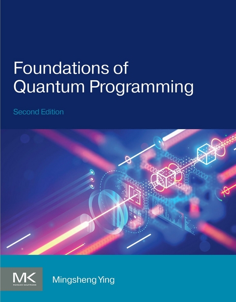 Foundations of Quantum Programming -  Mingsheng Ying