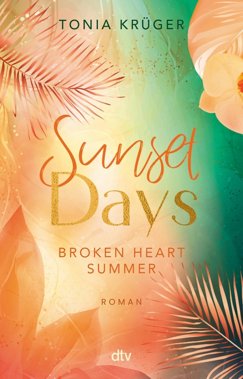 Broken Heart Summer - Sunset Days -  Tonia Krüger