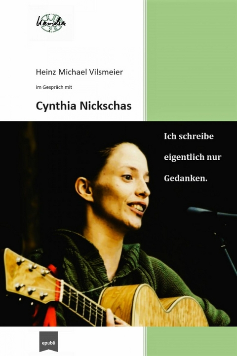 Cynthia Nickschas Ich schreibe eigentlich nur Gedanken. - Heinz Michael Vilsmeier (D)