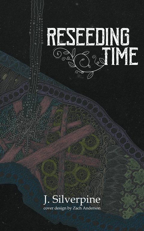 Reseeding Time -  J. Silverpine