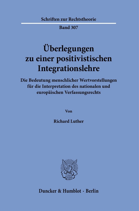 Überlegungen zu einer positivistischen Integrationslehre. -  Richard Luther