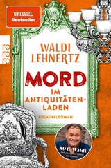 Mord im Antiquitätenladen -  Waldi Lehnertz