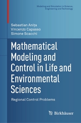 Mathematical Modeling and Control in Life and Environmental Sciences - Sebastian Aniţa, Vincenzo Capasso, Simone Scacchi