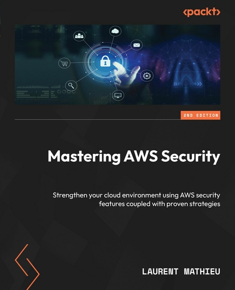 Mastering AWS Security -  Laurent Mathieu