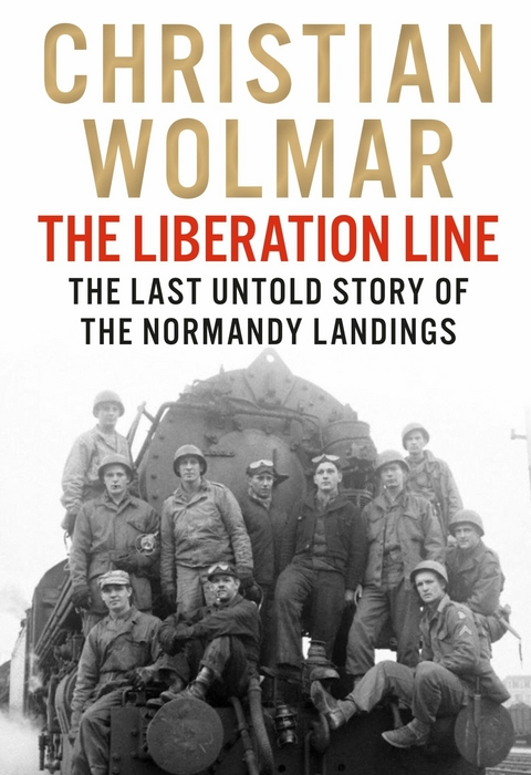 The Liberation Line -  Christian Wolmar