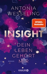 Insight - Dein Leben gehört mir -  Antonia Wesseling