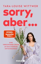 Sorry, aber ... - Tara-Louise Wittwer