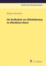 Die Strafbarkeit von Whistleblowing im öffentlichen Dienst -  Ruben Doneleit