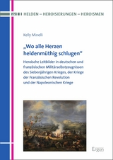 „Wo alle Herzen heldenmüthig schlugen“ - Kelly Minelli