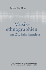 Musikethnographien im 21. Jahrhundert - 