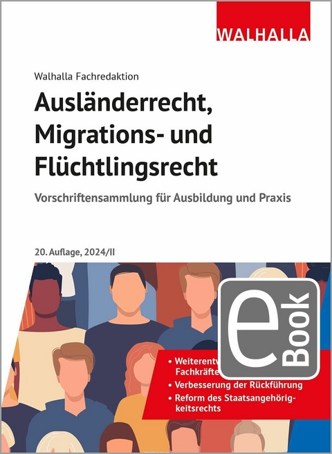 Ausländerrecht, Migrations- und Flüchtlingsrecht -  Walhalla Fachredaktion