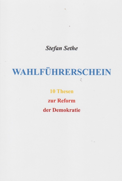 Wahlführerschein - Stefan Sethe