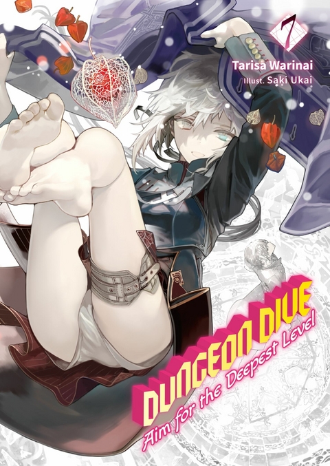 DUNGEON DIVE: Aim for the Deepest Level Volume 7 (Light Novel) - Tarisa Warinai