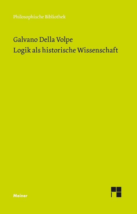 Logik als historische Wissenschaft -  Galvano Della Volpe