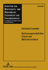 Verfassungsrechtlicher Schutz von Aktionärsrechten - Christian Conreder