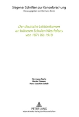 Der deutsche Lektürekanon an höheren Schulen Westfalens von 1871 bis 1918 - Hermann Korte, Ilonka Zimmer, Hans-Joachim Jakob