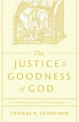 The Justice and Goodness of God -  Thomas R. Schreiner