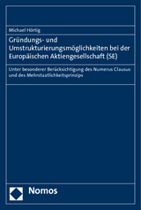 Gründungs- und Umstrukturierungsmöglichkeiten bei der Europäischen Aktiengesellschaft (SE) - Michael Hörtig