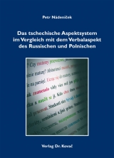 Das tschechische Aspektsystem im Vergleich mit dem Verbalaspekt des Russischen und Polnischen - Petr Nádeníček