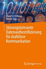 Störungstolerante Datenauthentifizierung für drahtlose Kommunikation -  Obaid Ur-Rehman,  Natasa Zivic